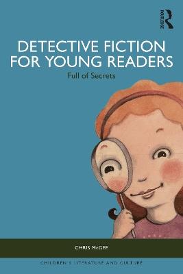 Detective Fiction for Young Readers: Full of Secrets - Chris McGee - cover