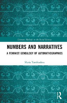Numbers and Narratives: A Feminist Genealogy of Automathographies - Maria Tamboukou - cover