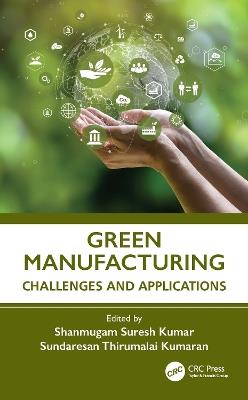 Green Manufacturing: Challenges and Applications - cover