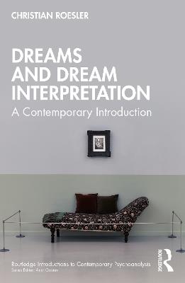 Dreams and Dream Interpretation: A Contemporary Introduction - Christian Roesler - cover