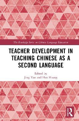 Teacher Development in Teaching Chinese as a Second Language - cover