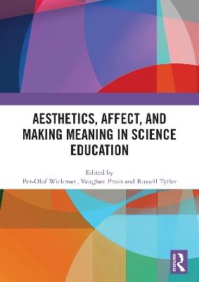 Aesthetics, Affect, and Making Meaning in Science Education - cover