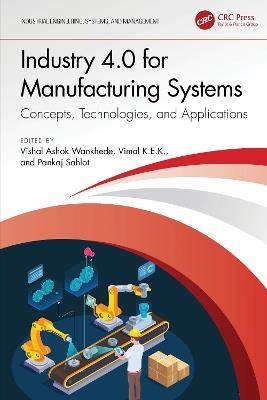 Industry 4.0 for Manufacturing Systems: Concepts, Technologies, and Applications - cover