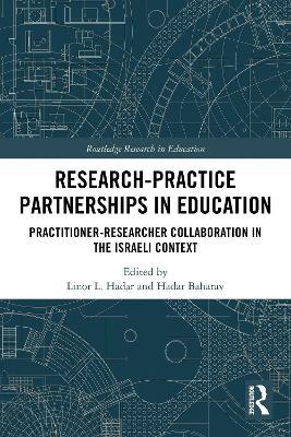 Research-Practice Partnerships in Education: Practitioner-Researcher Collaboration in the Israeli Context - cover