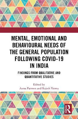 Mental, Emotional and Behavioural Needs of the General Population Following COVID-19 in India: Findings from Qualitative and Quantitative Studies - cover