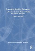 Promoting Healthy Behaviour: A Practical Guide to Physical Health and Mental Wellbeing