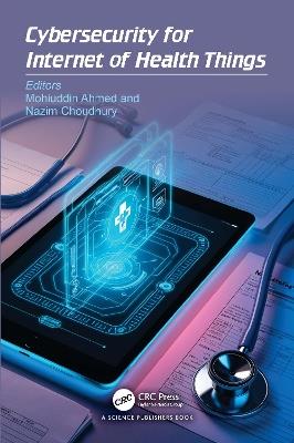 Cybersecurity for Internet of Health Things - cover