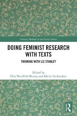 Doing Feminist Research with Texts: Thinking with Liz Stanley - cover