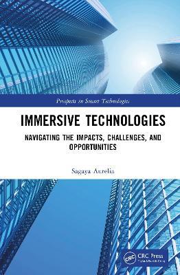 Immersive Technologies: Navigating the Impacts, Challenges, and Opportunities - Sagaya Aurelia - cover