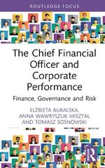 The Chief Financial Officer and Corporate Performance: Finance, Governance and Risk