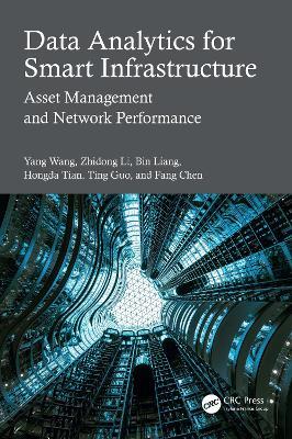 Data Analytics for Smart Infrastructure: Asset Management and Network Performance - Yang Wang,Zhidong Li,Bin Liang - cover
