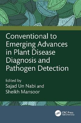 Conventional to Emerging Advances in Plant Disease Diagnosis and Pathogen Detection - cover