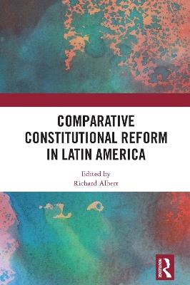 Comparative Constitutional Reform in Latin America - cover