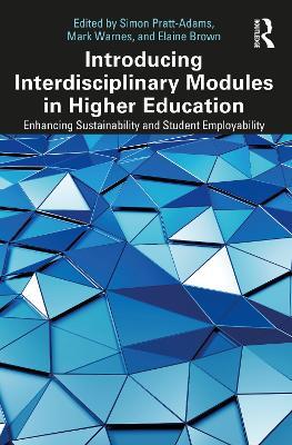 Introducing Interdisciplinary Modules in Higher Education: Enhancing Sustainability and Student Employability - cover