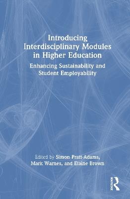 Introducing Interdisciplinary Modules in Higher Education: Enhancing Sustainability and Student Employability - cover