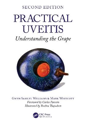 Practical Uveitis: Understanding the Grape - Gwyn Samuel Williams,Mark Westcott - cover