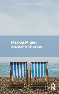 An Experiment in Leisure - Marion Milner - cover