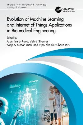 Evolution of Machine Learning and Internet of Things Applications in Biomedical Engineering - cover