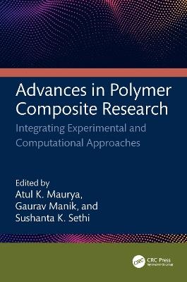 Advances in Polymer Composite Research: Integrating Experimental and Computational Approaches - cover