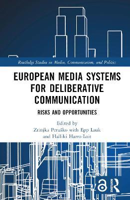European Media Systems for Deliberative Communication: Risks and Opportunities - cover