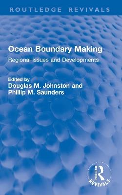 Ocean Boundary Making: Regional Issues and Developments - cover