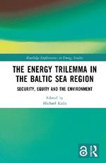 The Energy Trilemma in the Baltic Sea Region: Security, Equity and the Environment