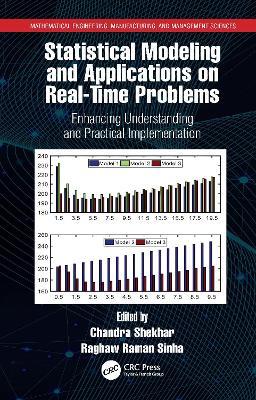 Statistical Modeling and Applications on Real-Time Problems: Enhancing Understanding and Practical Implementation - cover