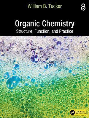 Organic Chemistry: Structure, Function, and Practice - William B. Tucker - cover