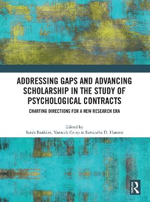 Addressing Gaps and Advancing Scholarship in the Study of Psychological Contracts: Charting Directions for a New Research Era - cover