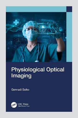 Physiological Optical Imaging - Gennadi Saiko - cover