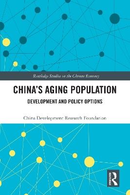 China's Aging Population: Development and Policy Options - China Development Research Foundation - cover