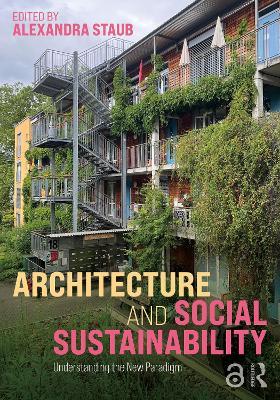 Architecture and Social Sustainability: Understanding the New Paradigm - cover