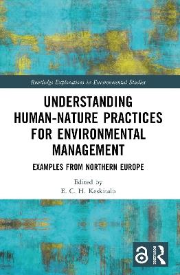 Understanding Human-Nature Practices for Environmental Management: Examples from Northern Europe - cover