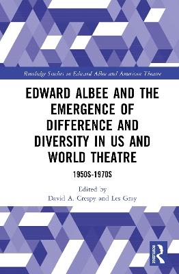 Edward Albee and the Emergence of Difference and Diversity in US and World Theatre: 1950s-1970s - cover