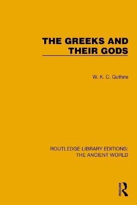 The Greeks and their Gods - W.K.C. Guthrie - cover