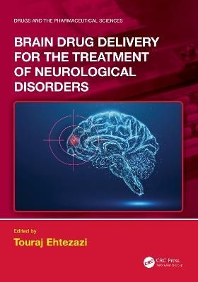 Brain Drug Delivery for the Treatment of Neurological Disorders - cover