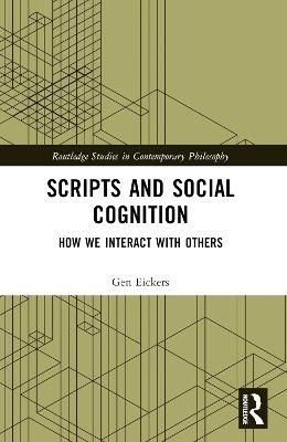 Scripts and Social Cognition: How We Interact with Others - Gen Eickers - cover