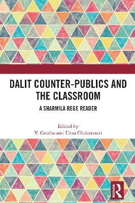Dalit Counter-publics and the Classroom: A Sharmila Rege Reader - cover
