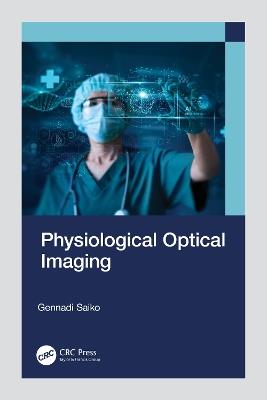 Physiological Optical Imaging - Gennadi Saiko - cover