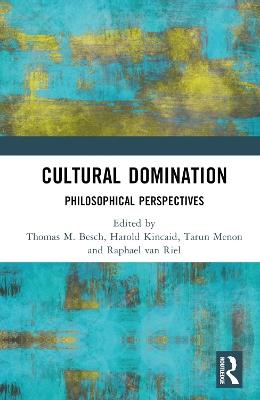 Cultural Domination: Philosophical Perspectives - cover