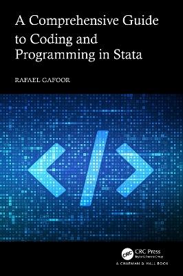 A Comprehensive Guide to Coding and Programming in Stata - Rafael Gafoor - cover