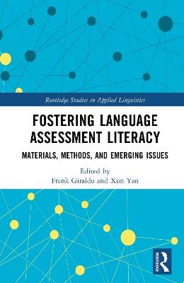 Fostering Language Assessment Literacy: Materials, Methods, and Emerging Issues - cover