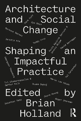 Architecture and Social Change: Shaping an Impactful Practice - cover