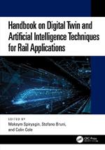 Handbook on Digital Twin and Artificial Intelligence Techniques for Rail Applications