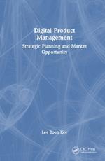 Digital Product Management: Strategic Planning and Market Opportunity