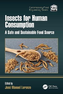 Insects for Human Consumption: A Safe and Sustainable Food Source - cover