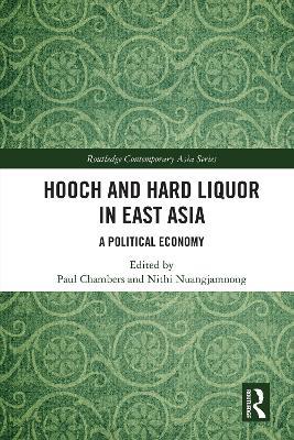 Hooch and Hard Liquor in East Asia: A Political Economy - cover