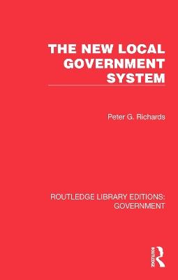The New Local Government System - Peter G. Richards - cover