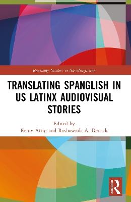 Translating Spanglish in US Latinx Audiovisual Stories - cover