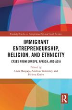 Immigrant Entrepreneurship, Religion, and Ethnicity: Cases from Europe, Africa, and Asia